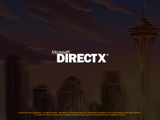 © 2005 Microsoft Corporation.  All rights reserved.  Microsoft, is a registered trademark of Microsoft Corporation in the United States and/or other countries.  The names of actual companies and products mentioned herein may be the trademarks of their respective owners. 