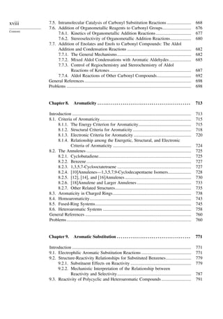 xviii
Contents
7.5. Intramolecular Catalysis of Carbonyl Substitution Reactions ...................... 668
7.6. Addition o...