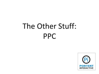 The Other Stuff: PPC 