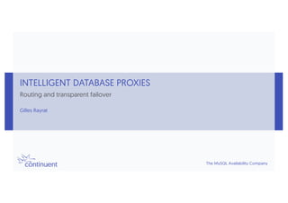 Transparent Failover Webinar Slides: Intelligent Database Proxies: Routing & Transparent ...