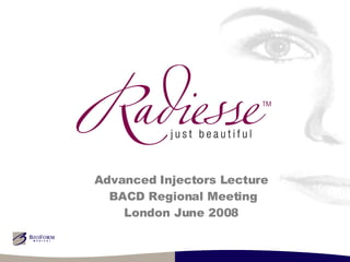 Advanced Injectors Lecture BACD Regional Meeting London June 2008 