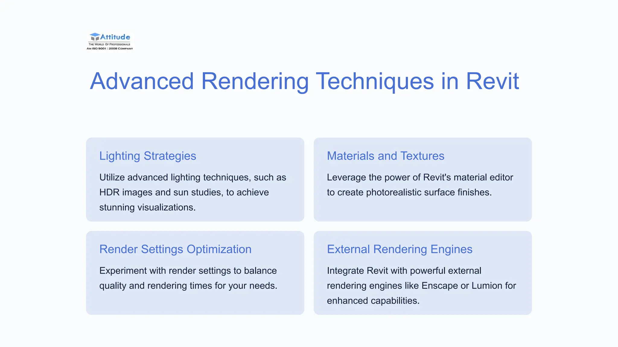 Advanced Rendering Techniques in Revit
Lighting Strategies
Utilize advanced lighting techniques, such as
HDR images and sun studies, to achieve
stunning visualizations.
Materials and Textures
Leverage the power of Revit's material editor
to create photorealistic surface finishes.
Render Settings Optimization
Experiment with render settings to balance
quality and rendering times for your needs.
External Rendering Engines
Integrate Revit with powerful external
rendering engines like Enscape or Lumion for
enhanced capabilities.
 
