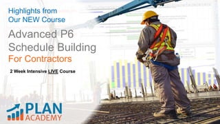 Plan Academy Advanced Schedule Building Course - Highlights | PPTX