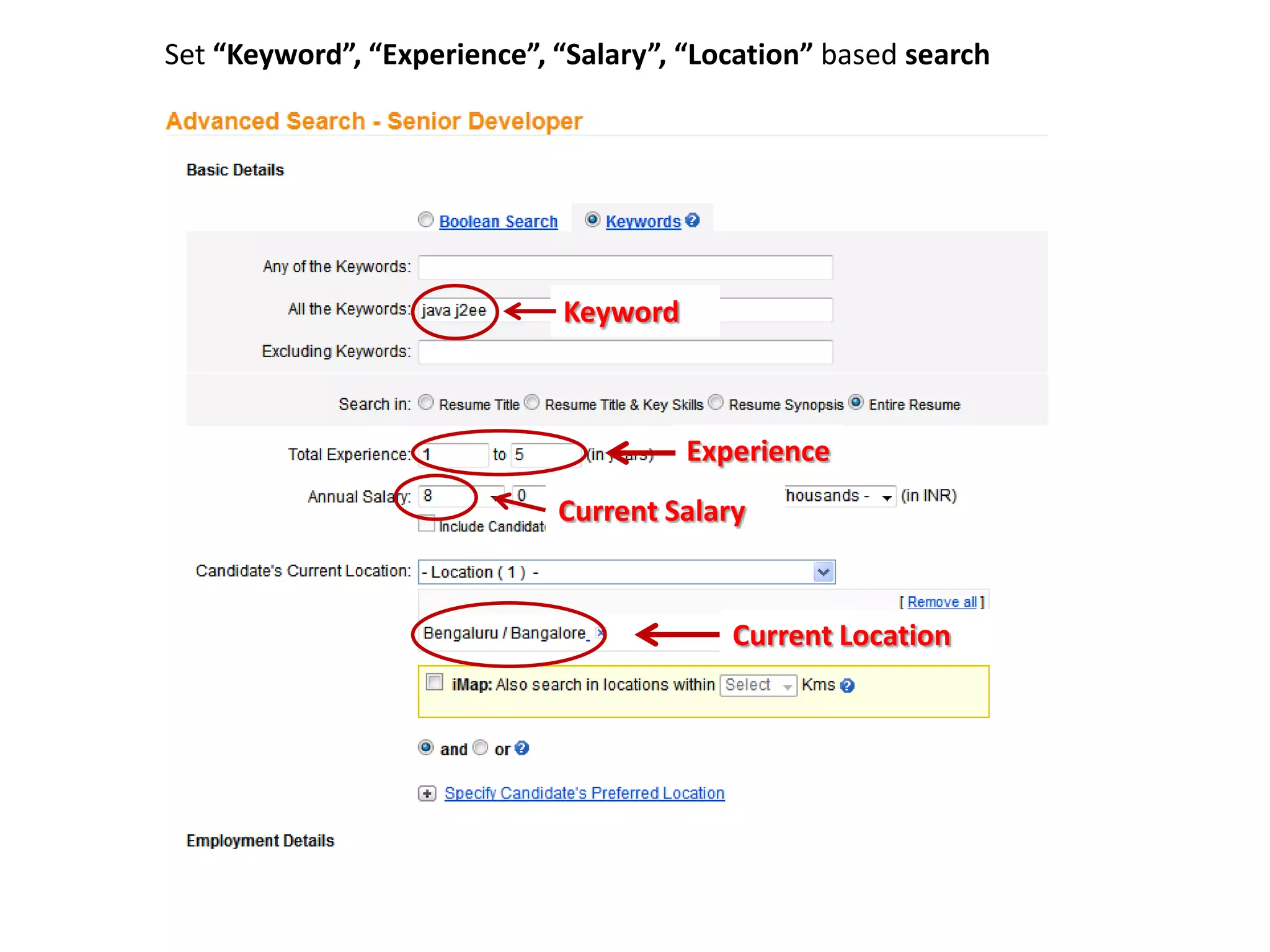 Set “Keyword”, “Experience”, “Salary”, “Location” based search
Keyword
Experience
Current Salary
Current Location