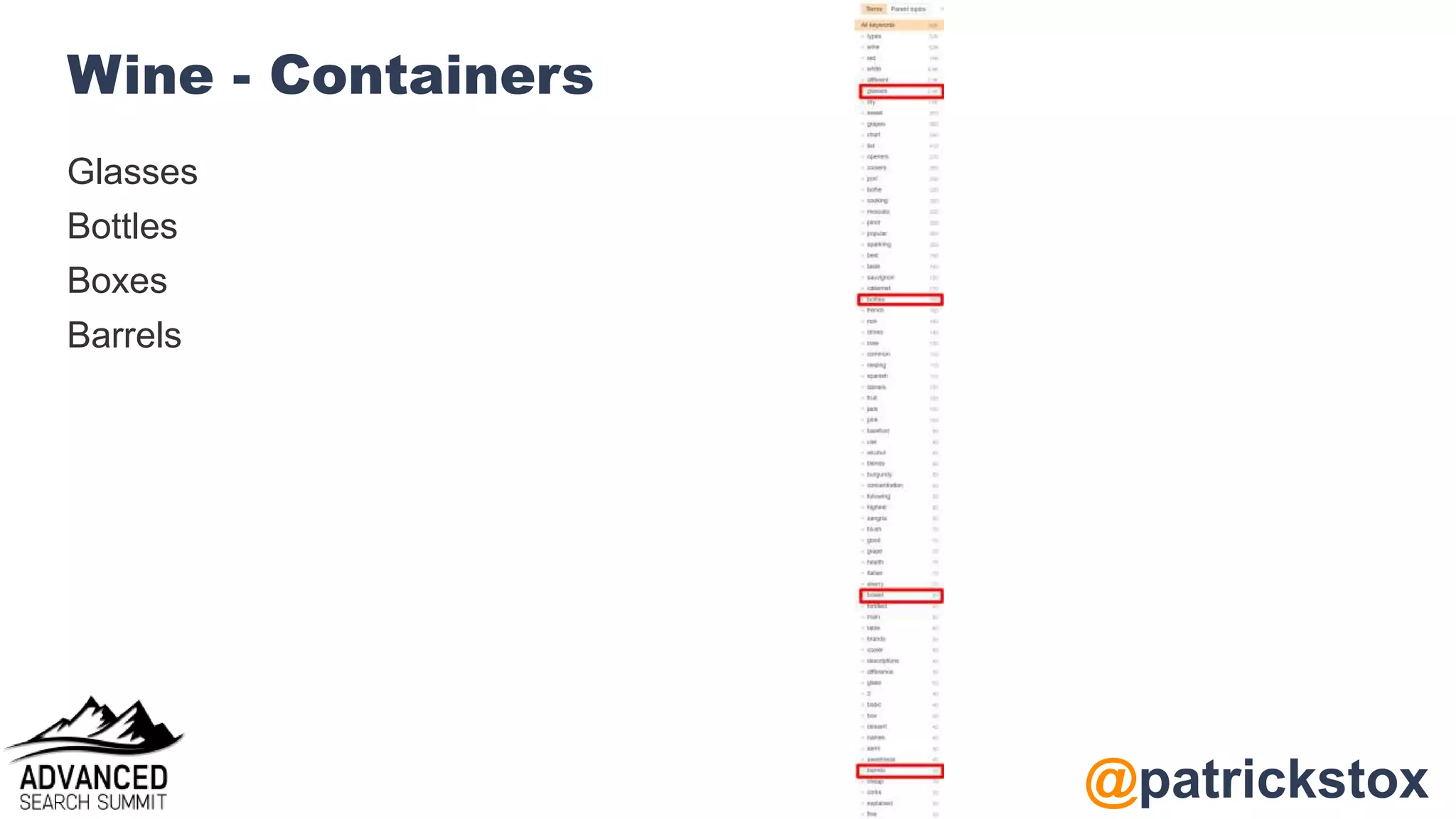 @patrickstox
Wine - Containers
Glasses
Bottles
Boxes
Barrels
 