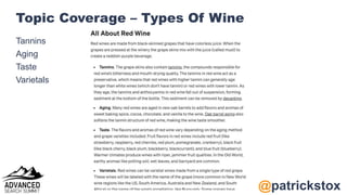 @patrickstox
Topic Coverage – Types Of Wine
Tannins
Aging
Taste
Varietals
 