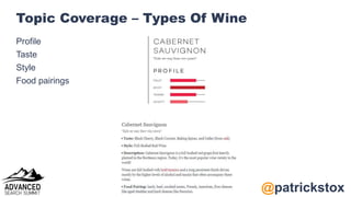 @patrickstox
Topic Coverage – Types Of Wine
Profile
Taste
Style
Food pairings
 