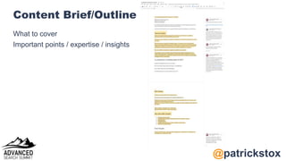 @patrickstox
Content Brief/Outline
What to cover
Important points / expertise / insights
 