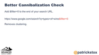 @patrickstox
Better Cannibalization Check
Add &filter=0 to the end of your search URL.
https://www.google.com/search?q=typ...