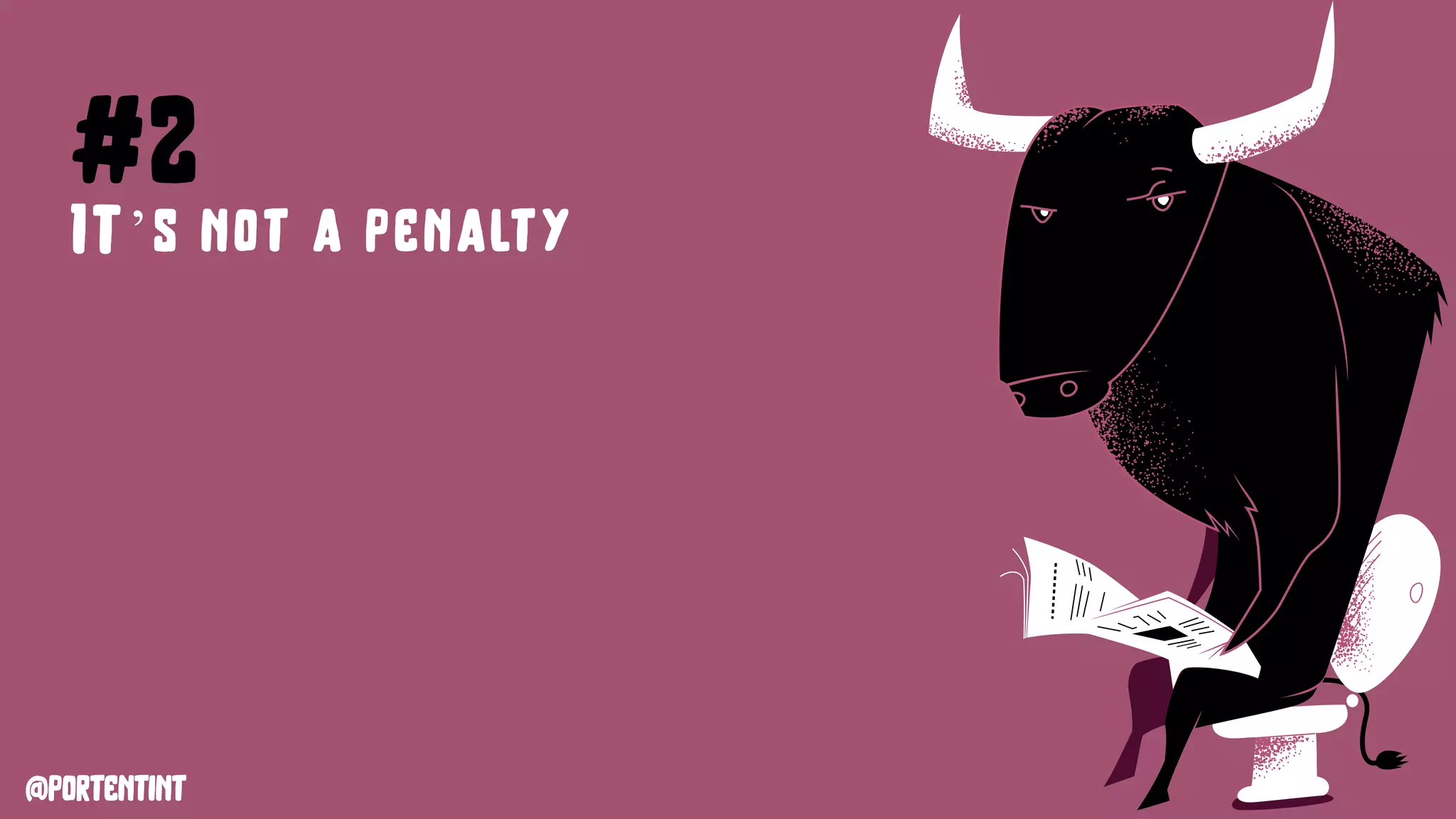 @portentint
#2
IT’s not a penalty
 