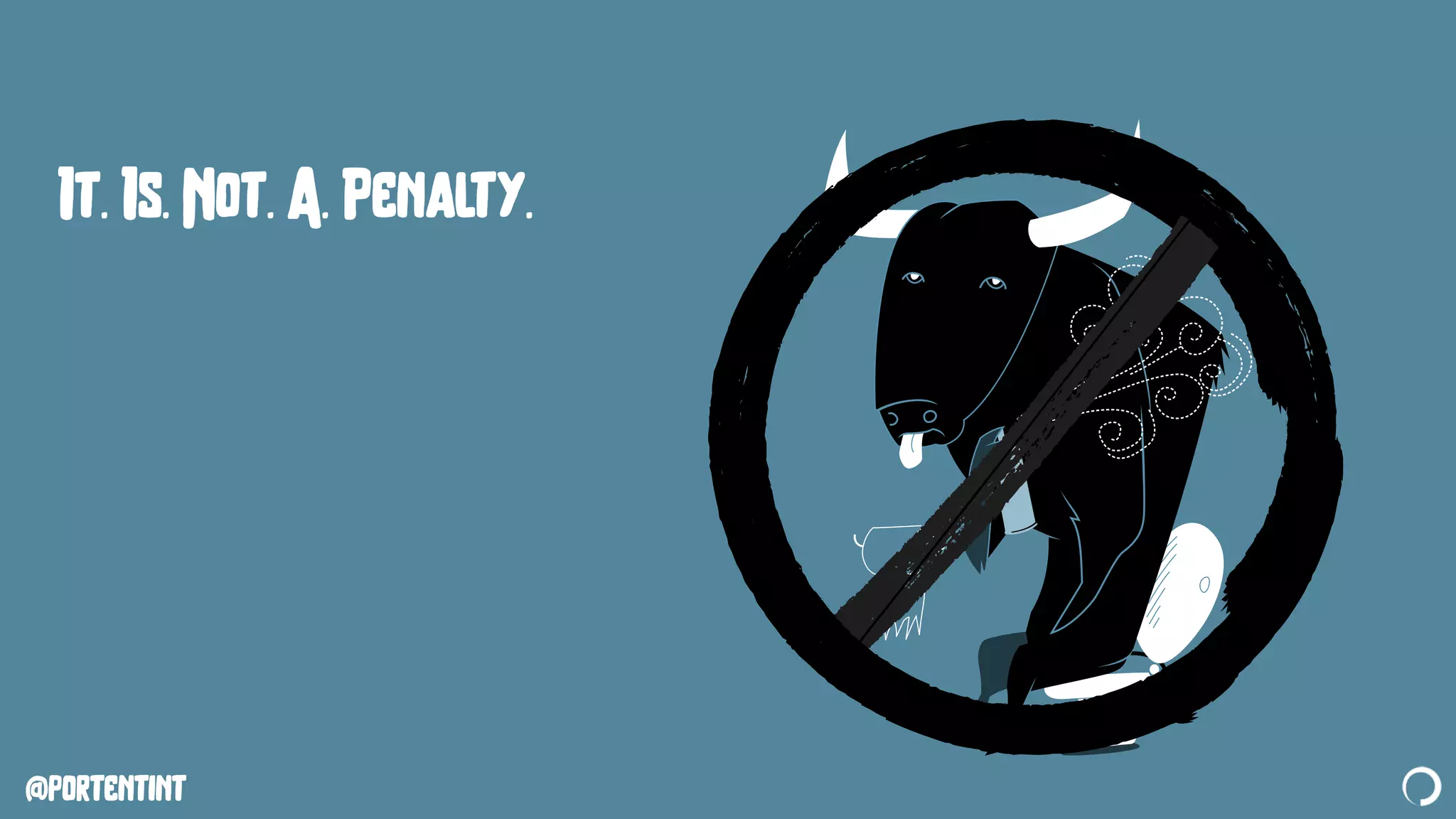 @portentint
It. Is. Not. A. Penalty.
 