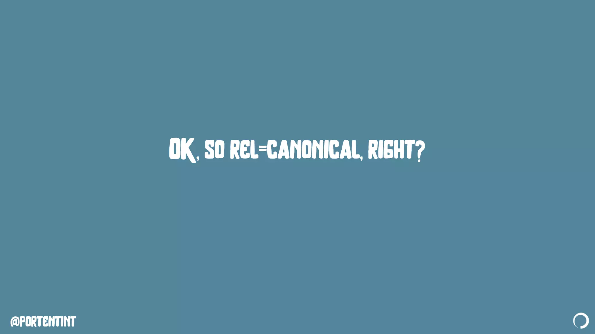 @portentint
OK, so rel=canonical, right?
 