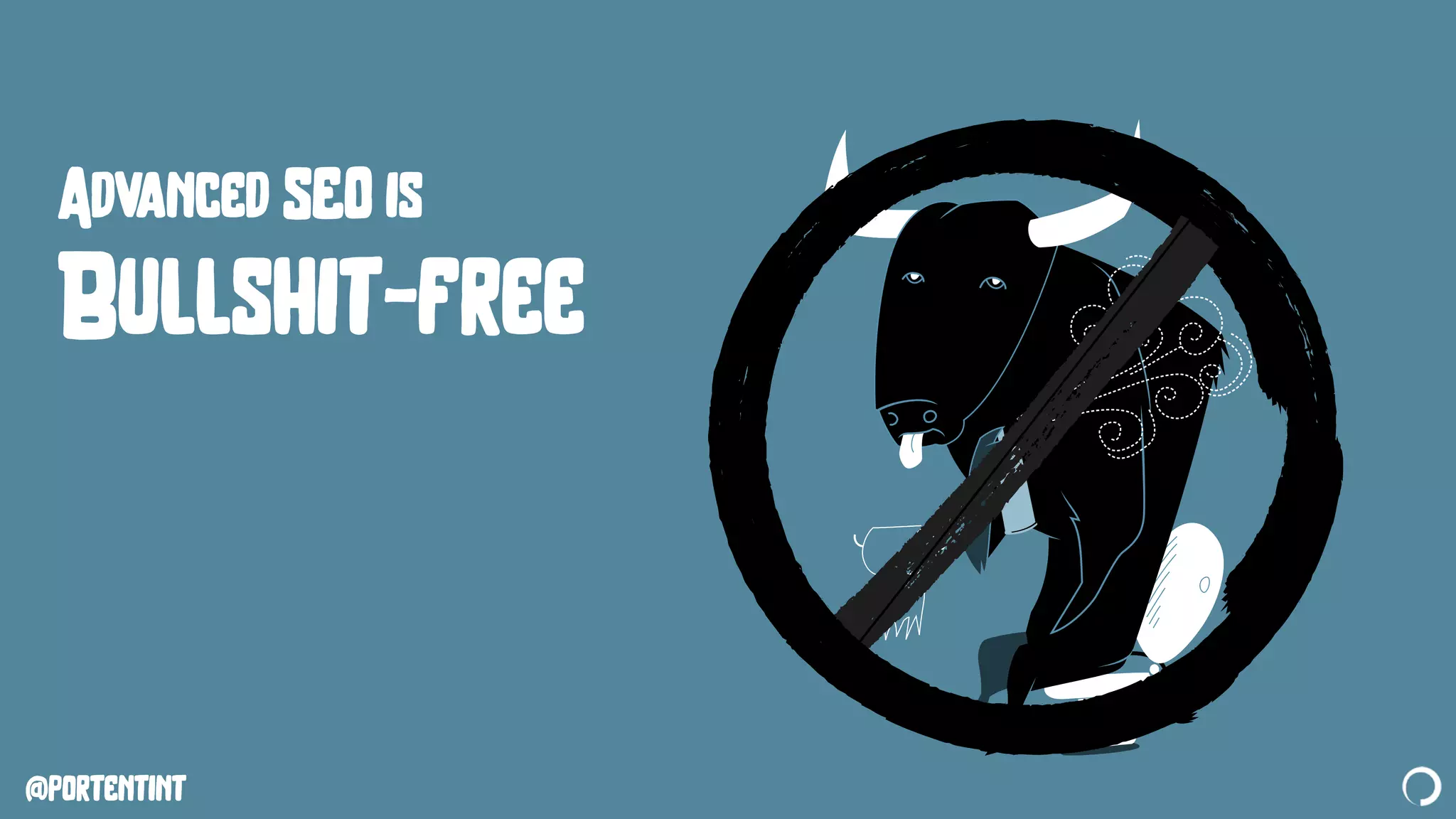 @portentint
Advanced SEO is
Bullshit-free
 