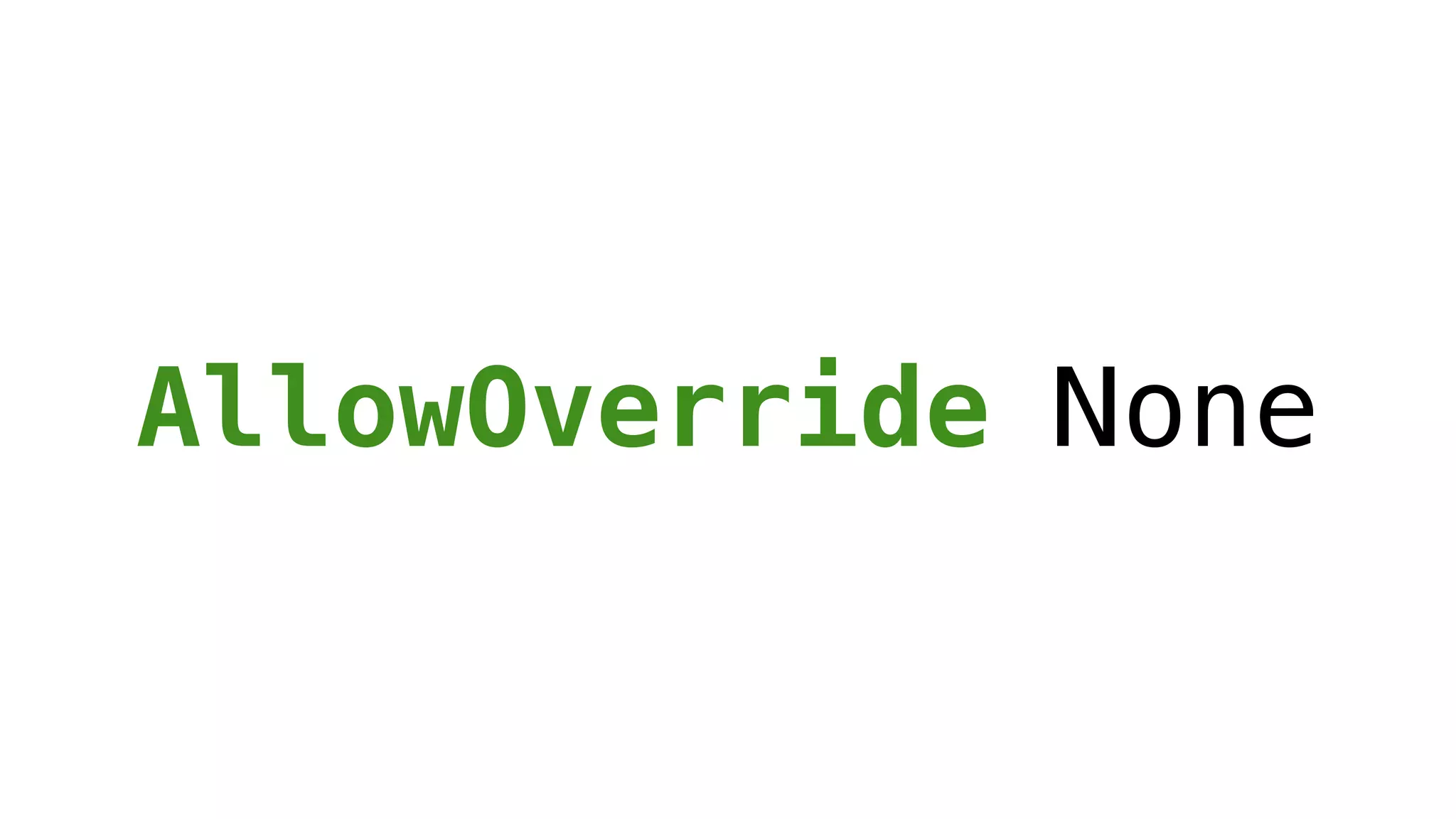 AllowOverride None
 