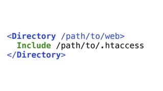 <Directory /path/to/web>
  Include /path/to/.htaccess
</Directory>
 