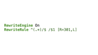 RewriteEngine On
RewriteRule ^(.*)/$ /$1 [R=301,L]
 