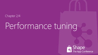 Performance tuning
Chapter 2/4
 