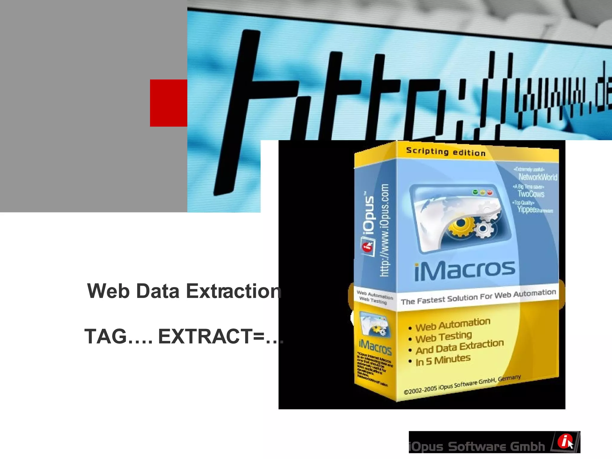 Web Data Extraction TAG…. EXTRACT=… 