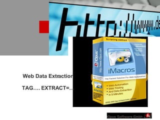 Web Data Extraction TAG…. EXTRACT=… 