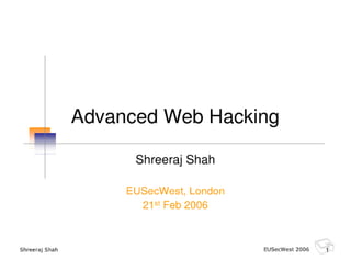 Advanced Web Hacking (EUSecWest 06)