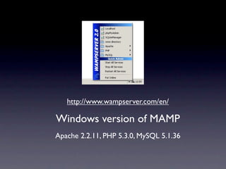 http://www.wampserver.com/en/

Windows version of MAMP
Apache 2.2.11, PHP 5.3.0, MySQL 5.1.36
 