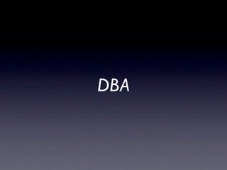 DBA
 