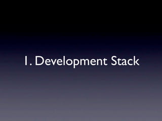 1. Development Stack
 