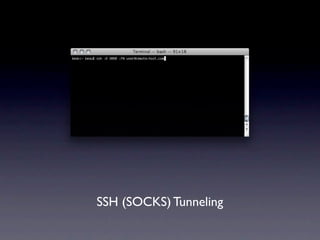 SSH (SOCKS) Tunneling
 