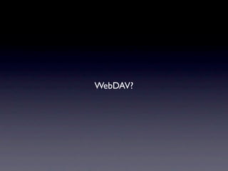 WebDAV?
 