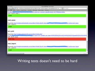 Writing tests doesn’t need to be hard
 