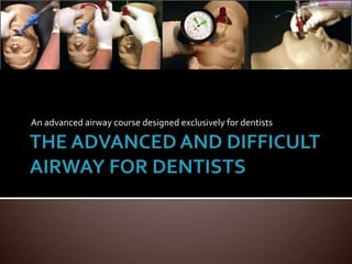 An advanced airway course designed exclusively for dentists
 