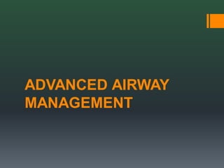 ADVANCED AIRWAY
MANAGEMENT
 