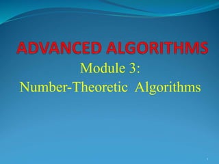 Module 3:
Number-Theoretic Algorithms
1
 