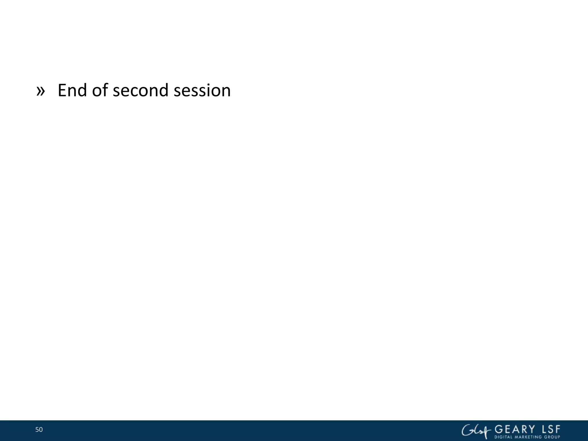 » End of second session
50
 