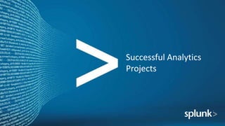 Successful Analytics
Projects
 