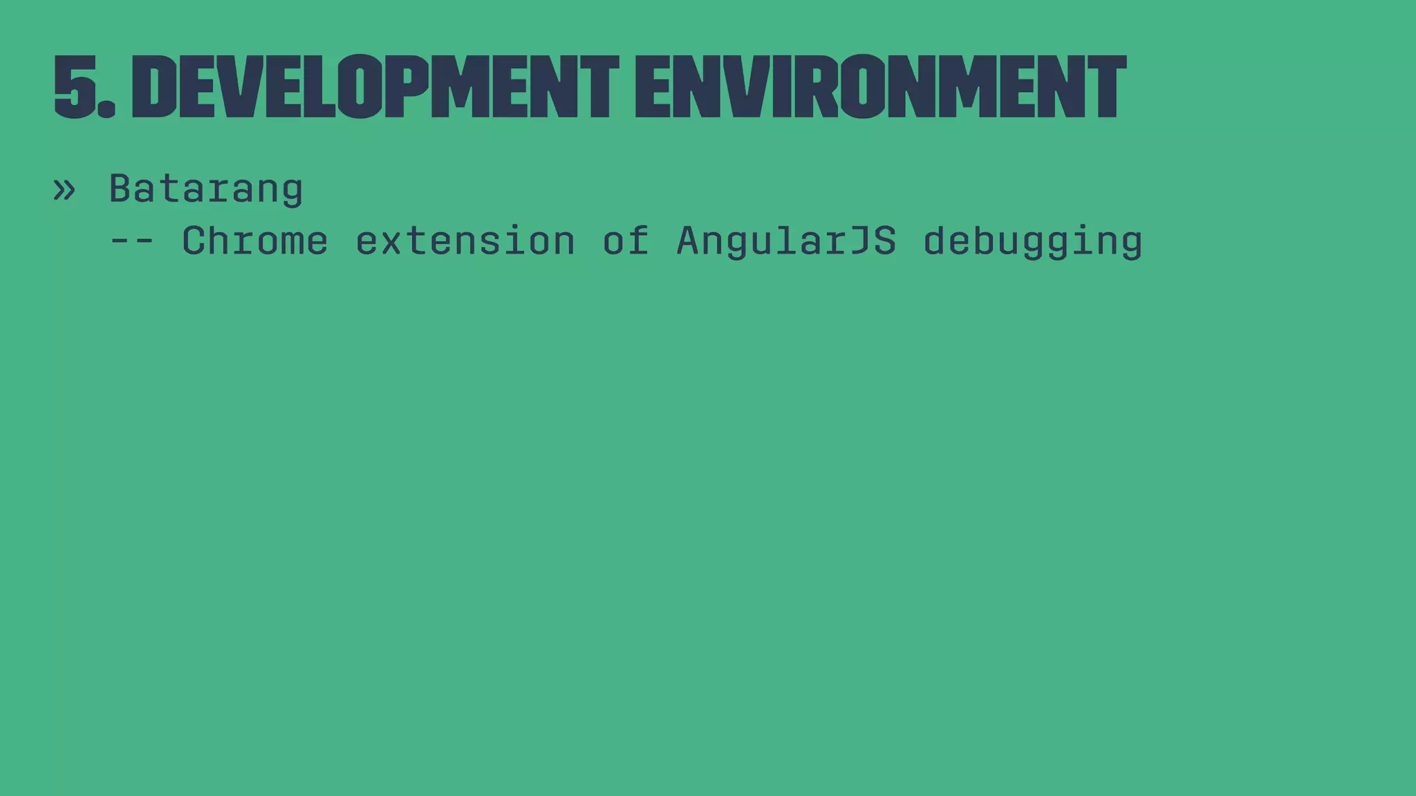 5. DevelopmentEnvironment » Batarang -- Chrome extension of AngularJS debugging 