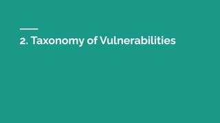 2. Taxonomy of Vulnerabilities
 