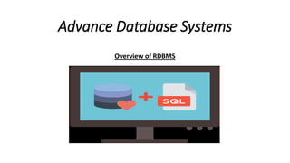 Advance Database Systems
Overview of RDBMS
 