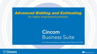 Advanced Bidding and Estimating 
for highly engineered products 
 