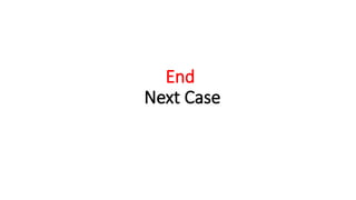 End
Next Case
 