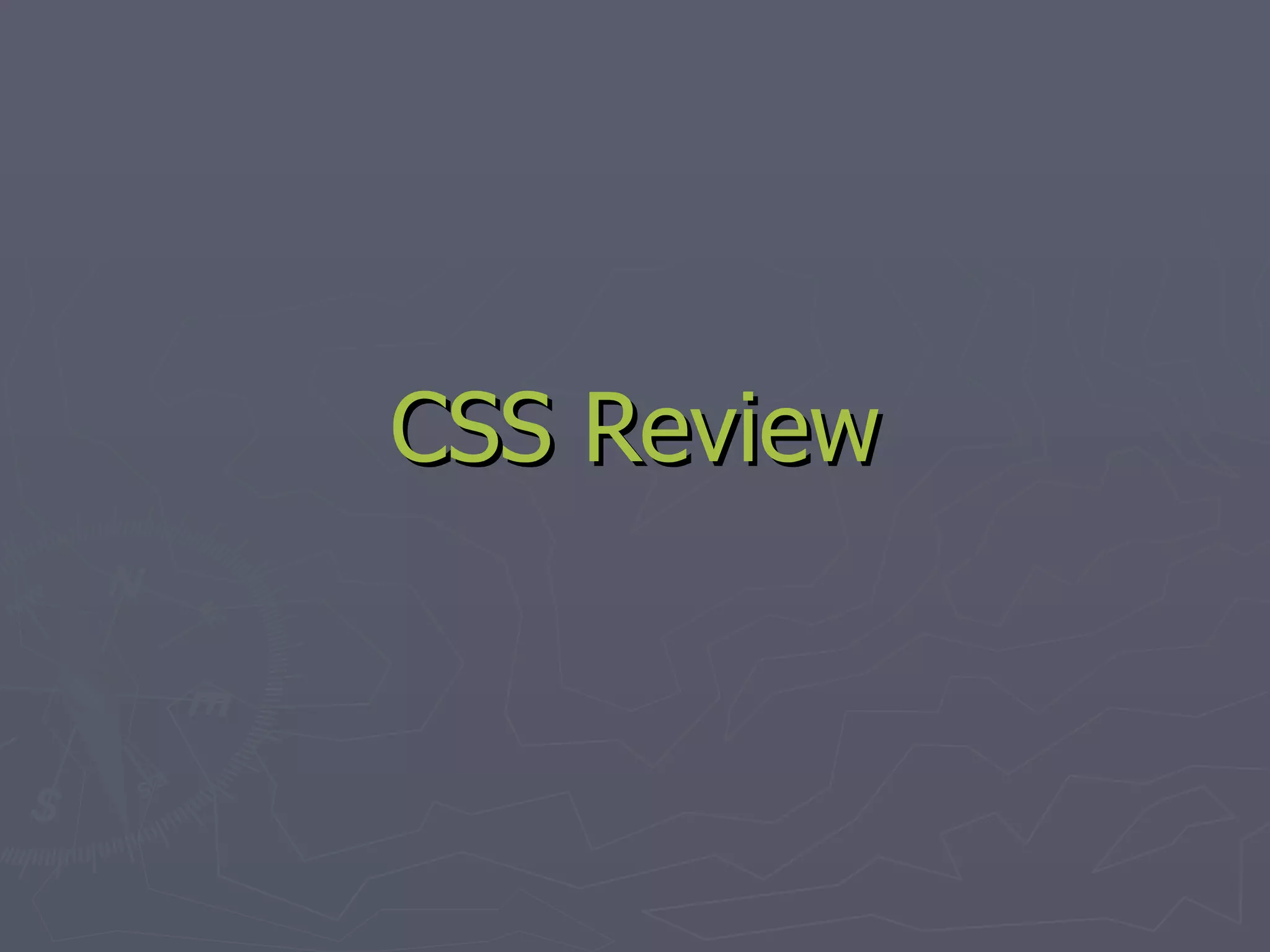 CSS Review 