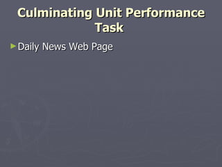 Culminating Unit Performance Task   Daily News Web Page 