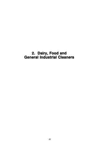 2. Dairy, Food and
General Industrial Cleaners
11
 