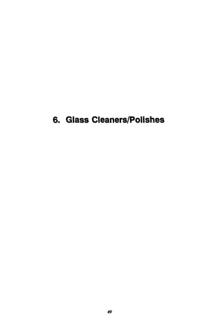6. Glass Cleaners/Polishes
49
 