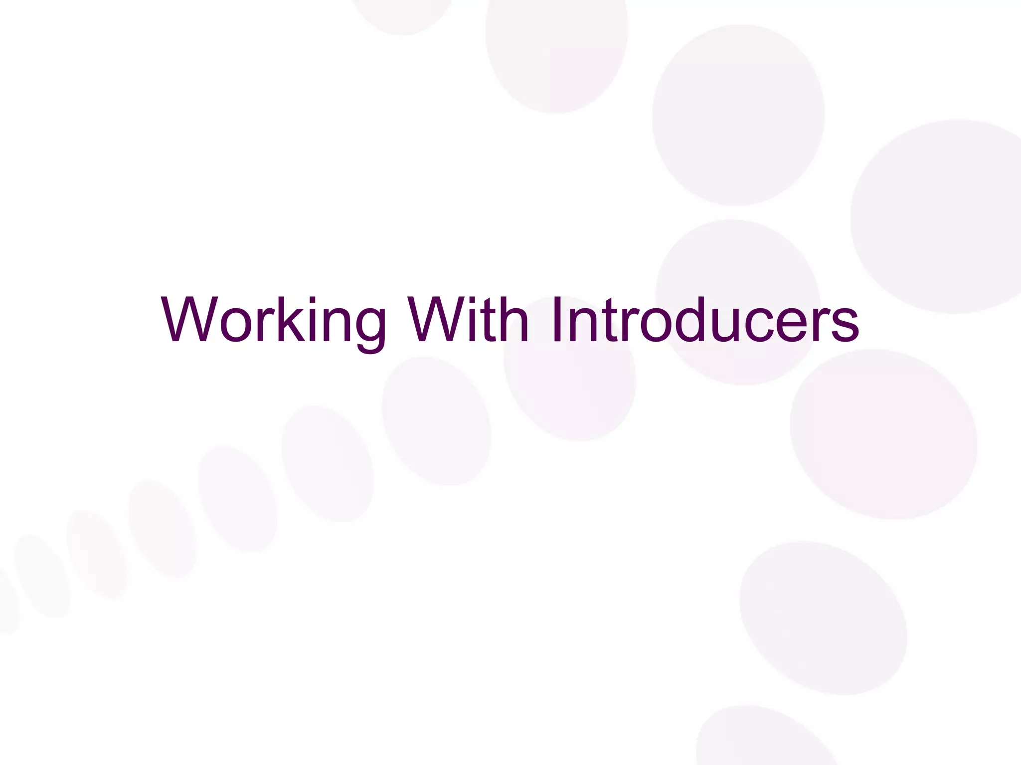 Working With Introducers 