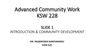Advanced Community Work INTRODUCTORY NOTES.pptx