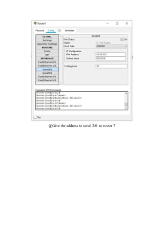 (j)Give the address to serial 2/0 to router 7
 