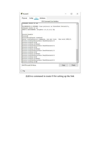 (k)Give command in router 0 for setting up the link
 