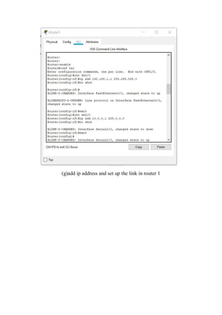 (g)add ip address and set up the link in router 1
 