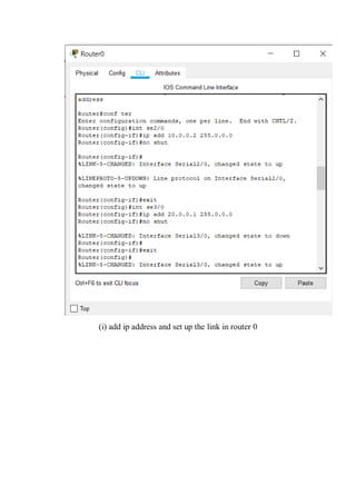 (i) add ip address and set up the link in router 0
 